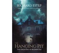 Richard Estep The Hanging Pit (Tascabile) Investigating the Haunted