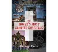Richard Estep The World's Most Haunted Hospitals (Tascabile)