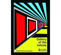 Richard Evan Schwartz Gallery of the Infinite (Tascabile)