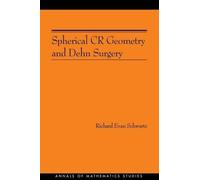 Richard Evan Schwartz Spherical CR Geometry and Dehn Surgery (Tascabile)