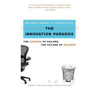Richard Evans Farson Ralph Keyes The Innovation Paradox (Tascabile)