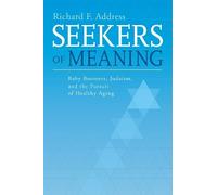 Richard F. Addr Seekers of Meaning: Baby Boomers, Judaism, and the P (Tascabile)