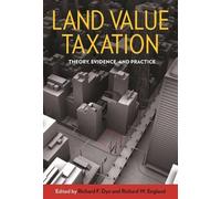 Richard F. Dye Richard W Land Value Taxation - Theory, Evidence, and (Tascabile)