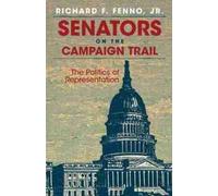 Richard F. Fenno Senators on the Campaign Trail (Tascabile)