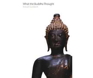 Richard F. Gombrich What the Buddha Thought (Tascabile)