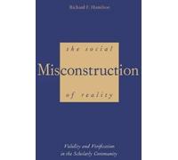 Richard F. Hamilto The Social Misconstruction of Realit (Tascabile)