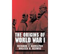 Richard F. Hamilton The Origins of World War I (Tascabile)