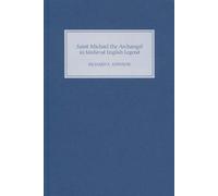 Richard F. John Saint Michael the Archangel in Medieval Engli (Copertina rigida)