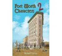 Richard F. Selcer Fort Worth Characters 2 Volume 10 (Copertina rigida)