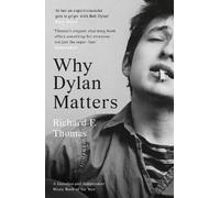 Richard F. Thomas Why Dylan Matters (Tascabile)