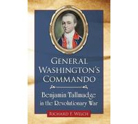 Richard F. Welch General Washington's Commando (Tascabile)