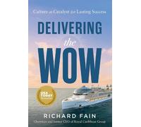Richard Fain Delivering the Wow (Copertina rigida)