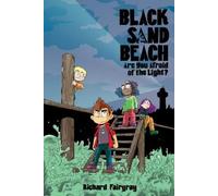 Richard Fairgray Black Sand Beach 1: Are You Afraid of the Light? (Tascabile)