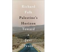 Richard Falk Palestine's Horizon (Copertina rigida)
