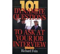 Richard Fein 101 Dynamite Questions to Ask At Your Job Interview (Tascabile)