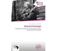 Richard Festinger: Rockefeller Foundation, Aaron Copland House, Denis Johnson, Joan Baez