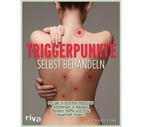 Richard Finn Kr Triggerpunkte selbst behandeln: Mit der 4-Schritte-M (Tascabile)