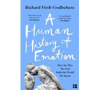 Richard Firth-Godbehere A Human History of Emotion (Tascabile)
