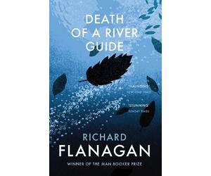 Richard Flanagan Death of a River Guide (Tascabile)