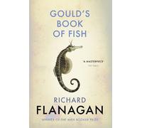 Richard Flanagan Gould's Book of Fish (Tascabile)