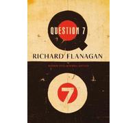 Richard Flanagan Question 7 (Copertina rigida)