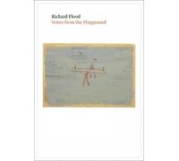Richard Flood Notes from the Playground (Tascabile)
