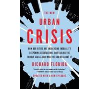 Richard Florida The New Urban Crisis (Tascabile)