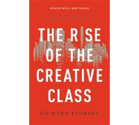 Richard Florida The Rise of the Creative Class (Tascabile)