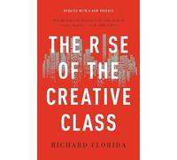 Richard Florida The Rise of the Creative Class (Tascabile)