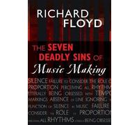Richard Floyd The Seven Deadly Sins of Music Making (Tascabile)