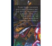 Richard Folkard Plant Lore, Legends, and Lyrics. Embracing th (Copertina rigida)