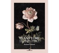Richard Folkard Plant Lore, Legends & Lyrics (Tascabile)