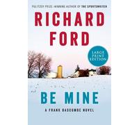 Richard Ford Be Mine (Tascabile)