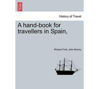 Richard Ford Handbook for Travellers in Spain (Tascabile)