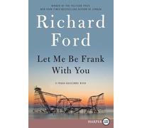 Richard Ford Let Me Be Frank with You (Tascabile)