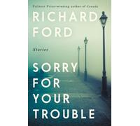 Richard Ford Sorry for Your Trouble (Tascabile)