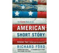 Richard Ford The Granta Book Of The American Short Story: Volume Two (Tascabile)