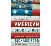 Richard Ford The Granta Book Of The American Short Story: Volume Two (Tascabile)