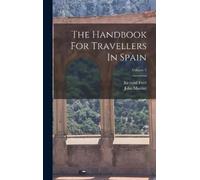 Richard Ford The Handbook For Travellers In Spain; Volume 2 (Copertina rigida)