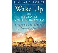 Richard Forer Wake Up and Reclaim Your Humanity (Tascabile)