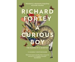 Richard Fortey A Curious Boy (Tascabile)