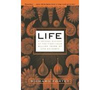Life: A Natural History of the First Four Billion Years of Life on Earth