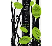 Richard Fortey The Wood for the Trees (Tascabile)