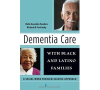 Richard Fortinsky Delia J González Sa Dementia Care with Black and (Tascabile)