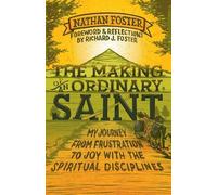 Richard Foster The Making of an Ordinary Saint (Tascabile)