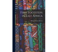 Richard Francis Burton First Footsteps in East Africa (Copertina rigida)