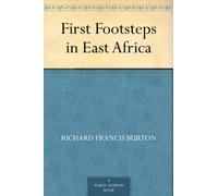 Richard Francis Burton First Footsteps In East Africa (Tascabile)