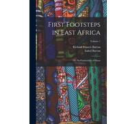 Richard Francis Burton Isabel Bur First Footsteps in East Afr (Copertina rigida)