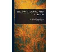 Richard Francis Burton W H (William Henry) The Jew, The Gypsy and E (Tascabile)