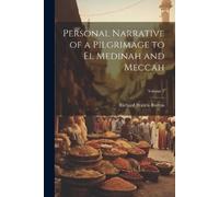 Richard Francis Personal Narrative of a Pilgrimage to El Medinah and (Tascabile)
